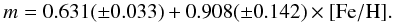 Mathematical equation: \begin{equation} m = 0.631 (\pm 0.033) + 0.908(\pm 0.142) \times \rm [Fe/H]. \label{m-slope} \end{equation}