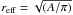 Mathematical equation: \hbox{$r_{\rm eff} = \sqrt{(A/\pi)}$}