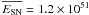 Mathematical equation: \hbox{$\overline{E_{\rm{SN}}}= 1.2 \times 10^{51}$}