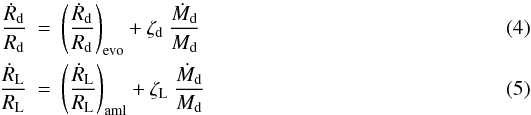 Mathematical equation: \begin{eqnarray} \label{rzeta} \frac{\dot{R}_\mathrm{d}}{R_\mathrm{d}} &=& \left(\frac{\dot{R}_\mathrm{d}}{R_\mathrm{d}} \right)_\mathrm{evo} + \zeta_\mathrm{d}\ \frac{\dot{M}_\mathrm{d}}{M_\mathrm{d}} \\ \label{rzeta2} \frac{\dot{R}_\mathrm{L}}{R_\mathrm{L}} &=& \left(\frac{\dot{R}_\mathrm{L}}{R_\mathrm{L}} \right)_\mathrm{aml} + \zeta_\mathrm{L}\ \frac{\dot{M}_\mathrm{d}}{M_\mathrm{d}} \end{eqnarray}