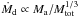 Mathematical equation: \hbox{$\dot{M}_\mathrm{d} \propto M_\mathrm{a}/M_\mathrm{tot}^{1/3}$}