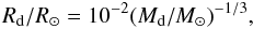 Mathematical equation: \appendix \setcounter{section}{2} \begin{equation} \label{nonrel} R_\mathrm{d}/R_{\odot} = 10^{-2} (M_\mathrm{d}/M_{\odot})^{-1/3}, \end{equation}