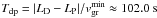 Mathematical equation: \hbox{$T_\mathrm{dp} = |L_\mathrm{D} - L_\mathrm{P}| / v_{\mathrm{gr}}^{\mathrm{min}} \approx 102.0~\mathrm{s}$}