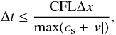 Mathematical equation: \begin{equation} \label{eq10} \Delta t \leq \frac{\mathrm{CFL} \Delta x}{\max(c_\mathrm{s} + |{\vec v}|)}, \end{equation}