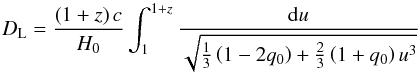Mathematical equation: \begin{equation} D_{\rm L}=\frac{\left( 1+z\right)c}{H_0}\int_{1}^{1+z}\frac{{\rm d}u}{\sqrt{\frac{1}{3}\left(1-2q_0\right)+ \frac{2}{3}\left(1+q_0 \right)u^3}} \end{equation}