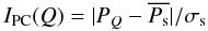 Mathematical equation: \begin{equation} I_{\rm PC} (Q) = | P_{Q} - \overline{P_{\rm s}} | / \sigma_{\rm s} \end{equation}