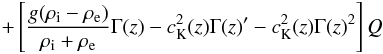 Mathematical equation: $$ + \left[\frac{g(\rho_{\rm i}-\rho_{\rm e})}{\rho_{\rm i}+\rho_{\rm e}}\Gamma(z)-c_{\rm K}^2(z)\Gamma(z)^\prime-c_{\rm K}^2(z)\Gamma(z)^2\right]Q $$
