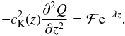 Mathematical equation: \begin{equation} -c_{\rm K}^2(z)\frac{\partial^2Q}{\partial z^2}={\cal F}{\rm e}^{-\lambda z}. \label{eq:2.14.1} \end{equation}