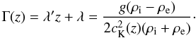 Mathematical equation: \begin{equation} \Gamma(z)= \lambda^\prime z+\lambda=\frac{g(\rho_{\rm i}-\rho_{\rm e})}{2c_{\rm K}^2(z)(\rho_{\rm i}+\rho_{\rm e})}\cdot \label{eq:2.14.2} \end{equation}