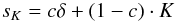 Mathematical equation: \begin{equation} s_K = c \delta +(1-c)\cdot K \label{eq:2} \end{equation}