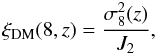 Mathematical equation: \begin{equation} \label{eq:sigma8} \xi_{\rm DM}(8,z)=\frac{\sigma_{8}^{2}(z)}{J_2}, \end{equation}