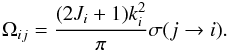Mathematical equation: \begin{equation} \Omega_{ij} = \frac{(2J_i+1)k_i^2}{\pi} \sigma(j\rightarrow i). \end{equation}