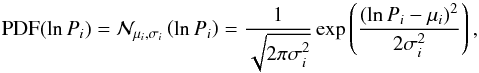 Mathematical equation: \begin{equation} \PDF(\ln P_i) = {\cal N}_{\mu_i, \sigma_i}\left(\ln P_i\right) = \frac{1}{\sqrt{2\pi \sigma_i^2}} \exp \left( \frac{(\ln P_i - \mu_i)^2}{2\sigma_i^2}\right) , \end{equation}