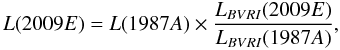Mathematical equation: \begin{equation} L(2009E) = L(1987A) \times \frac{L_{BVRI}(2009E)}{L_{BVRI}(1987A)}, \end{equation}
