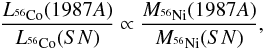Mathematical equation: \begin{equation} \frac{L_{^{56}{\rm Co}}(1987A)}{L_{^{56}{\rm Co}}(SN)} \propto \frac{M_{^{56}{\rm Ni}}(1987A)}{M_{^{56}{\rm Ni}}(SN)}, \end{equation}