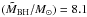 Mathematical equation: \hbox{$(\tilde M_{\rm BH}/M_{\odot})=8.1$}