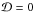 Mathematical equation: \hbox{$\mathcal{D} = 0$}