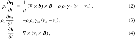 Mathematical equation: \begin{eqnarray} \label{eq:momion} \rhoi \frac{\pd {\vec v}_{\rm i}}{\pd t} &=& \frac{1}{\mu} \left( \nabla \times {\vec b} \right) \times {\vec B} - \rhoi \rhon \gamma_{\rm in} \left( {\vec v}_{\rm i} - {\vec v}_{\rm n} \right), \\ \label{eq:momneu} \rhon \frac{\pd {\vec v}_{\rm n}}{\pd t} &=& - \rhoi \rhon \gamma_{\rm in} \left( {\vec v}_{\rm n} - {\vec v}_{\rm i} \right), \\ \label{eq:induct} \frac{\pd {\vec b}}{\pd t} &=& \nabla \times \left({\vec v}_{\rm i} \times {\vec B} \right), \end{eqnarray}