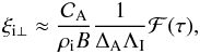 Mathematical equation: \begin{equation} \xi_{{\rm i}\perp} \approx \frac{\mathcal{C}_{\rm A}}{\rhoi B } \frac{1}{\da \dima} \mathcal{F} (\tau), \end{equation}