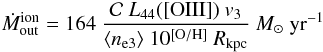 Mathematical equation: \appendix \setcounter{section}{2} \begin{equation} \dot{M}^{\rm ion}_{\rm out} = 164~ \frac{\mathcal{C}~L_{44}({\rm [OIII]})~v_3}{\langle n_{\rm e3}\rangle ~10^{\rm [O/H]}~R_{\rm kpc}}~M_{\odot}~{\rm yr^{-1}} \label{eq_a8} \end{equation}