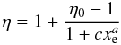 \begin{equation} \eta = 1+\frac{\eta_0-1}{1+ cx_{\rm e}^a } \end{equation}
