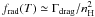 \hbox{$f_{\rm rad}(T) \simeq \Gamma_{\rm drag}/n_\Hr^2$}