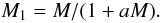 Mathematical equation: \begin{equation} M_2=aM^2/(1+aM) \end{equation}