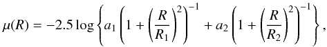 Mathematical equation: \begin{equation} \label{eq:light1} \mu(R)=-2.5\log\left\lbrace a_1\left(1+\left(\frac{R}{R_1}\right)^2\right)^{-1} + a_2\left(1+\left(\frac{R}{R_2}\right)^2\right)^{-1}\right\rbrace, \end{equation}