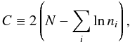 Mathematical equation: \begin{equation} C\equiv2\left(N-\sum_i\ln n_i\right), \label{eq:defC} \end{equation}