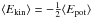 Mathematical equation: \hbox{$\langle E_{\rm kin}\rangle=-\frac{1}{2}\langle E_{\rm pot}\rangle$}