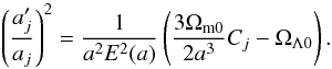 Mathematical equation: \begin{equation} \left(\frac{a_j'}{a_j}\right)^2=\frac{1}{a^2 E^2(a)}\left(\frac{3\Omega_{\rm m0}}{2a^3}C_j-\Omega_{\Lambda 0}\right). \label{eq:virCondition} \end{equation}