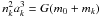 \hbox{$n_k^2a_k^3=G(m_0+m_k)$}