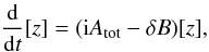 \begin{equation} \frac{\rm d}{{\rm d}t}[z] = (\ii\bA-\dB)[z] , \label{eq.sec2} \end{equation}
