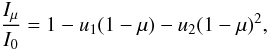Mathematical equation: \begin{equation} \frac{I_\mathrm{\mu}}{I_0} = 1 - u_1(1-\mu) - u_2(1-\mu)^{2}, \label{eq2} \end{equation}