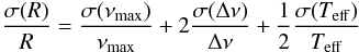 Mathematical equation: \begin{equation} \frac{\sigma(R)}{R} = \frac{\sigma(\nu_{\rm max})}{\nu_{\rm max}}+2\frac{\sigma(\Delta \nu)}{\Delta \nu}+{1 \over 2 }\frac{\sigma(T_{\rm eff})}{T_{\rm eff}} \end{equation}