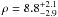 \hbox{$\rho=8.8^{+2.1}_{-2.9}$}