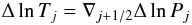 \begin{equation} \Delta \ln T_j = \nabla_{j+1/2} \Delta \ln P_j\label{eq3} \end{equation}