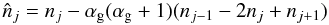 \begin{equation} \hat n_j = n_j - \alpha_{\rm g} (\alpha_{\rm g} +1)(n_{j-1} - 2 n_j + n_{j+1}) \end{equation}