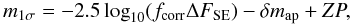 Mathematical equation: \begin{equation} m_{1\sigma}=-2.5\log_\mathrm{10}(f_{\rm corr} \Delta F_{\rm SE})-\delta m_{\rm ap}+ZP, \end{equation}