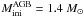 Mathematical equation: \hbox{$M^{\rm AGB}_{\rm ini} = 1.4~M_{\odot}$}