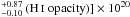 Mathematical equation: \hbox{$ _{-0.10}^{+0.87} \,(\hi\;\mathrm{opacity})] \times 10^{20}$}