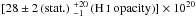 Mathematical equation: \hbox{$[28 \pm 2\,(\mathrm{stat.})\; _{-1}^{+20} \,(\hi\;\mathrm{opacity})] \times 10^{20}$}