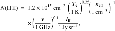 Mathematical equation: \begin{eqnarray} \label{Eq:nhii} \nhii &=& 1.2 \times 10^{15}~ \mathrm{cm}^{-2} \: \left(\frac{T_{\rm e}}{1\,\mathrm{K}}\right)^{0.35}\!\! \left(\frac{n_\mathrm{eff}}{1\,\mathrm{cm}^{-3}}\right)^{-1} \nonumber \\&& \times \left(\frac{\nu}{1\,\mathrm{GHz}}\right)^{0.1} \!\! \frac{I_\mathrm{ff}}{1\,\mathrm{Jy}\,\mathrm{sr}^{-1}}\mathrm{,} \end{eqnarray}