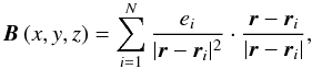 Mathematical equation: \begin{equation} \label{field} {\vec B} \, (x,y,z) = \sum \limits_{i=1}^N \frac{ e_i }{ | {\vec r} - {\vec r}_i |^2 } \cdot \frac{ {\vec r} - {\vec r}_i }{ | {\vec r}-{\vec r}_i |} , \end{equation}
