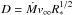 Mathematical equation: \hbox{$D = \Mdot \vinf \Rstar^{1/2}$}