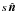\hbox{$s\,\hat{\mathbi{n}}$}