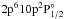 Mathematical equation: \hbox{$2\rp^6 10\rp ^2\rP^{\circ}_{1/2}$}
