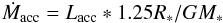 Mathematical equation: \begin{equation} \dot{M}_{\rm acc} = L_{\rm acc} * 1.25 R_* / G M_* \label{Macc2:eq} \end{equation}
