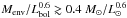 Mathematical equation: \hbox{$M_{\rm env}/L_{\rm bol}^{0.6}\gtrsim0.4~M_{\sun}/L_{\sun}^{0.6}$}