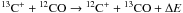Mathematical equation: \hbox{${\rm ^{13}C^+}+{\rm ^{12}CO}\rightarrow {\rm ^{12}C^+}+{\rm ^{13}CO}+\Delta E$}